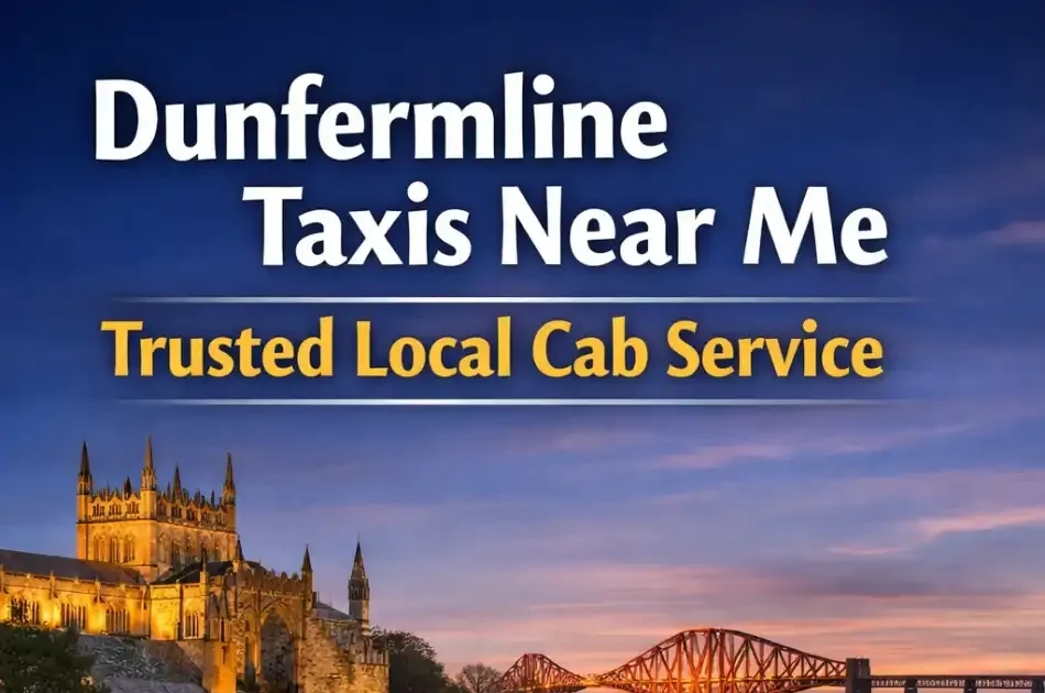 Dunfermline Taxis Near Me